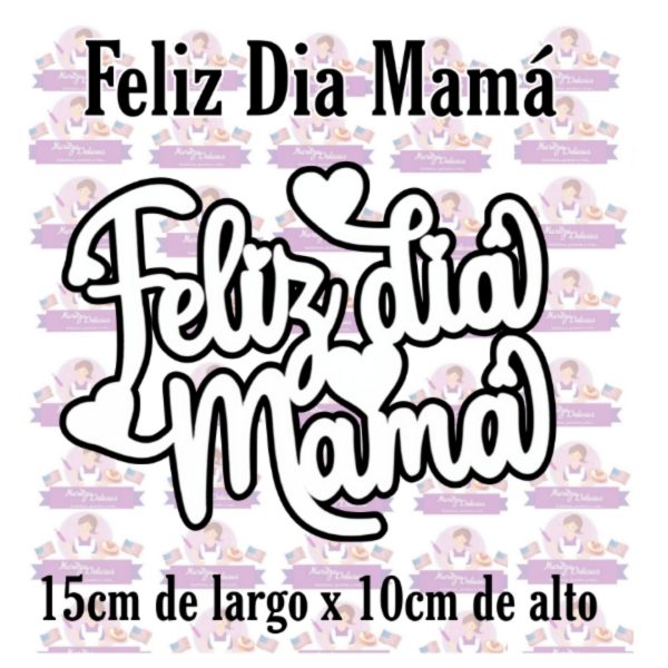 Feliz Día Mamá